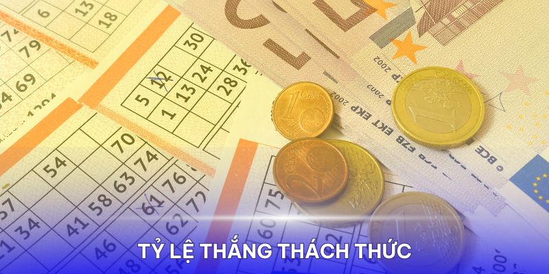 Tỷ lệ thắng đầy thách thức nhưng giải thưởng lớn, hấp dẫn